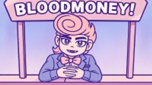 BLOODMONEY!